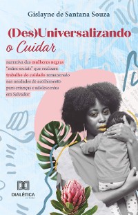 Cover (Des)Universalizando o Cuidar