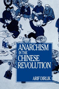 Cover Anarchism in the Chinese Revolution