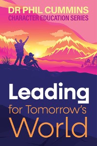 Cover Leading for Tomorrow's World: Character Education Series