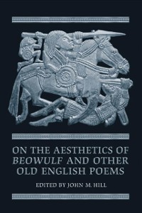 Cover On the Aesthetics of Beowulf and Other Old English Poems