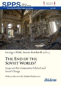 Cover The End of the Soviet World? Essays on Post-Communist Political and Social Change