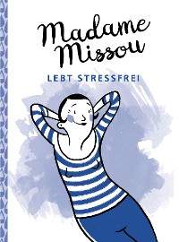 Cover Madame Missou lebt stressfrei