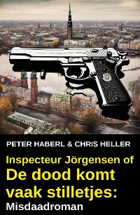 Cover Inspecteur Jörgensen of De dood komt vaak stilletjes: Misdaadroman