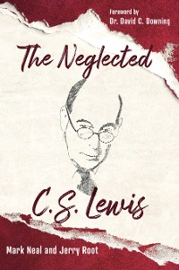 Cover The Neglected C. S. Lewis