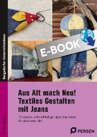 Cover Aus Alt mach Neu! Textiles Gestalten mit Jeans