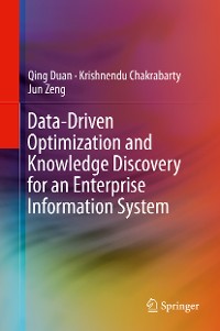 Cover Data-Driven Optimization and Knowledge Discovery for an Enterprise Information System