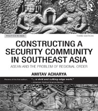 Cover Constructing a Security Community in Southeast Asia
