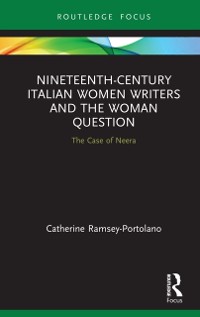 Cover Nineteenth-Century Italian Women Writers and the Woman Question