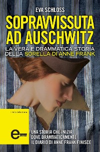 Cover Sopravvissuta ad Auschwitz. La vera e drammatica storia della sorella di Anne Frank