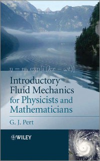 Cover Introductory Fluid Mechanics for Physicists and Mathematicians