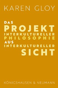 Cover Das Projekt interkultureller Philosophie aus interkultureller Sicht