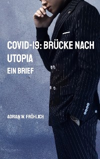 Cover COVID-19: Brücke nach Utopia