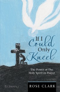 Cover If I Could Only Kneel
