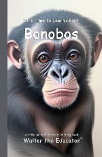 Cover It's Time to Learn about Bonobos