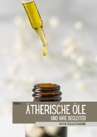 Cover Ätherische Öle und ihre Begleiter