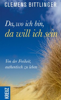 Cover Da, wo ich bin, da will ich sein!