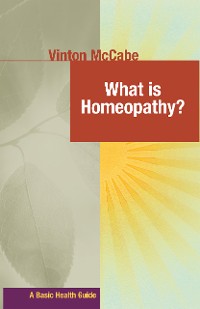 Cover What Is Homeopathy?