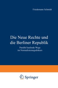 Cover Die Neue Rechte und die Berliner Republik