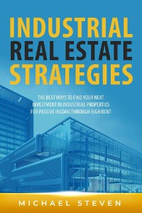 Cover INDUSTRIAL REAL ESTATE STRATEGIES