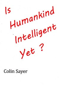 Cover Is Humankind Intelligent Yet?