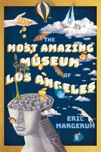 Cover Most Amazing Museum of Los Angeles
