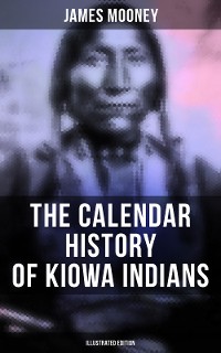 Cover The Calendar History of Kiowa Indians (Illustrated Edition)