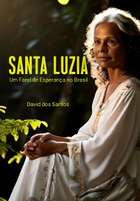 Cover Santa Luzia: Um Farol De Esperança No Brasil