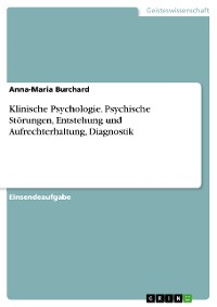Cover Klinische Psychologie. Psychische Störungen, Entstehung und Aufrechterhaltung, Diagnostik