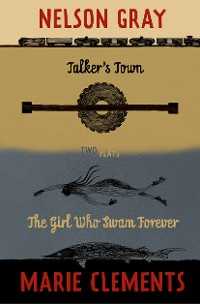 Cover Talker's Town and The Girl Who Swam Forever