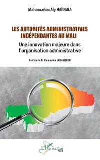 Cover Les autorités administratives indépendantes au Mali