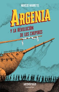 Cover Argenia y la revolución de los chepibis