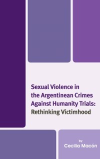 Cover Sexual Violence in the Argentinean Crimes against Humanity Trials