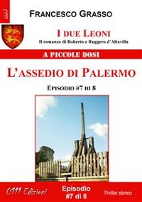 Cover I due Leoni - L'assedio di Palermo - ep. #7 di 8