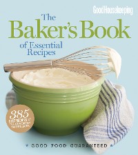 Cover Good Housekeeping The Baker's Book of Essential Recipes