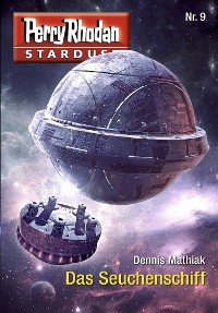 Cover Stardust 9: Das Seuchenschiff