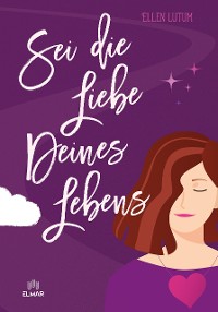 Cover Sei die Liebe deines Lebens