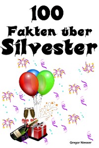 Cover 100 Fakten über Silvester