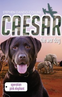 Cover Caesar the War Dog 3: Operation Pink Elephant