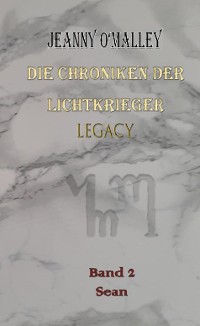 Cover Die Chroniken der Lichtkrieger Legacy