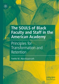 Cover The SOULS of Black Faculty and Staff in the American Academy