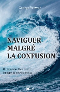 Cover Naviguer malgré la confusion