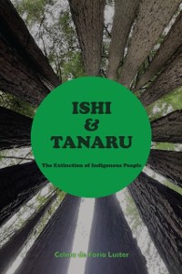 Cover Ishi & Tanaru: The Extinction of Indigenous People