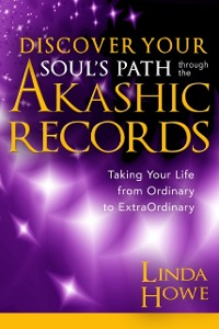 Cover Discover Your Soul's Path Through the Akashic Records