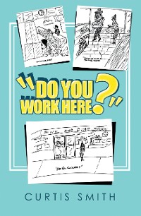 Cover “Do You Work Here?”