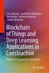 Cover Blockchain of Things and Deep Learning Applications in Construction