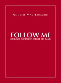 Cover Follow Me - Original Composition for Big Band