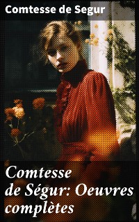 Cover Comtesse de Ségur: Oeuvres complètes
