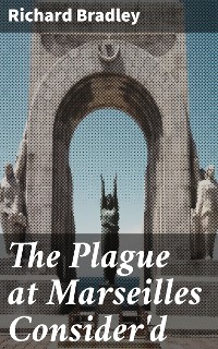Cover The Plague at Marseilles Consider'd