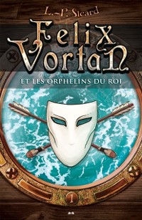 Cover Felix Vortan et les orphelins du roi