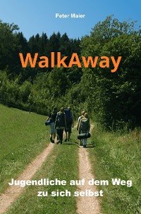Cover WalkAway - Jugendliche auf dem Weg zu sich selbst